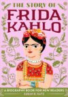 Story of Frida Kahlo: A Biography Book for Ne