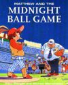 Matthew and the Midnight Ball Game