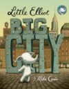 Little Elliot Big City (Little Elliot #1)