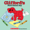 Clifford's First School Day ( Clifford the Big Red