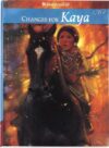 CHANGES FOR KAYA : A STORY OF COURAGE