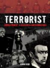 Terrorist: Gavrilo Princip the Assassin Who Ignire
