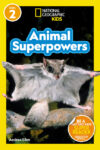 Animal Superpowers (Nat Geo Level 2)(LB)