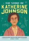 Story of Katherine Johnson: A Biography Book