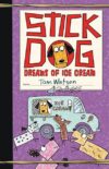 Stick Dog Dreams of Ice Cream (Stick Dog #4)(HC)