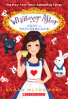 Abby in Wonderland #1 ( Whatever After Special Ed)