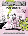 Mad Scientist (Babymouse #14)