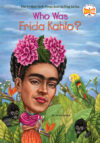 Who Was Frida Kahlo? ( Who Was? )