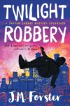 Twilight Robbery #2: A Shadow Jumper Mystery Adv