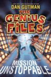 Mission Unstoppable (Genius Files #1)(HC)