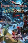Haunted Mansion (Ava & Carol Detective Agency #3)