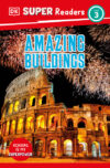 Amazing Buildings (DK Super Readers Level 3)