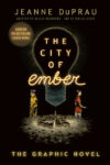 City of Ember: The Graphic Novel #1 (City of Ember