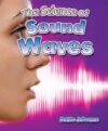 Science of Sound Waves (Catch a Wave)
