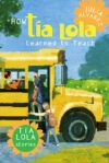 How Tia Lola Learned to Teach (Tia Lola Stories #2
