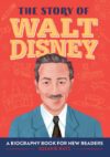 Story of Walt Disney: A Biography Book for Ne