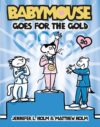 Babymouse Goes for the Gold #20 (Babymouse)