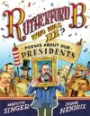 Rutherford B. Who Was He?: Poems about Our Presid