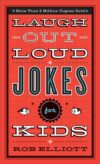 Laugh-Out-Loud Jokes for Kids (Laugh-Out-Loud Joke