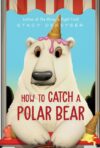 How to Catch a Polar Bear (Washington Park(HC)