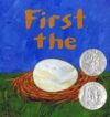 First the Egg (2008 Caldecott Honor)