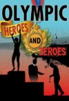 OLYMPIC HEROES & ZEROES