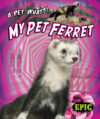 My Pet Ferret (Pet What?!)