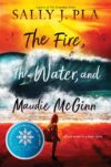 Fire the Water and Maudie Mcginn