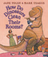 How Do Dinosaurs Clean Their Rooms? (Board)