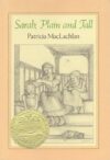 Sarah Plain and Tall (1986 Newbery Medal)(HC)