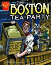 Boston Tea Party (Graphic History)