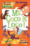 Ms. Coco Is Loco! #16 (My Weird School)