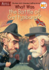 What Was the Battle of Gettysburg? ( What Was... )