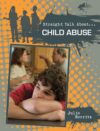 Child Abuse (Straight Talk About...)