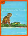 Monkey and the Crocodile: A Jataka Tale from India
