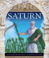 Saturn: God of Sowing and Seeds (Roman Mythology)