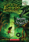 Recess Is a Jungle! #3 (Eerie Elementary)