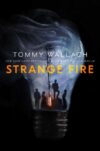 Strange Fire #1 (Anchor & Sophia)(HC)