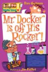 Mr. Docker Is Off His Rocker! #10 (My Weird School