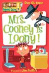 Mrs. Cooney Is Loony! #7 (My Weird School)