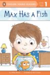 Max Has a Fish (Penguin Young Readers Level 1)