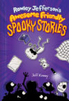 Rowley Jefferson's Awesome Friendly Spooky Storie