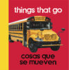 Things That Go / Cosas Que Se Mueven (Board)
