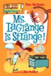 Ms. Lagrange Is Strange! #8 (My Weird School)
