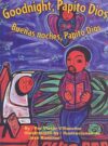 Goodnight Papito Dios/Buenos Noches Papito Dios