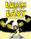 Lunch Lady and the League of Librarians #2