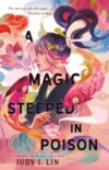 Magic Steeped in Poison  (Book of Tea #1)(HC)