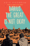 Darius the Great Is Not Okay (HC)