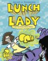 Lunch Lady and the Video Game Villain #9