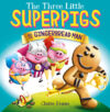 Three Little Superpigs and the Gingerbread Ma
